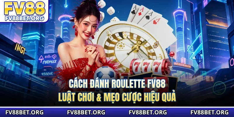 Cách đánh roulette
