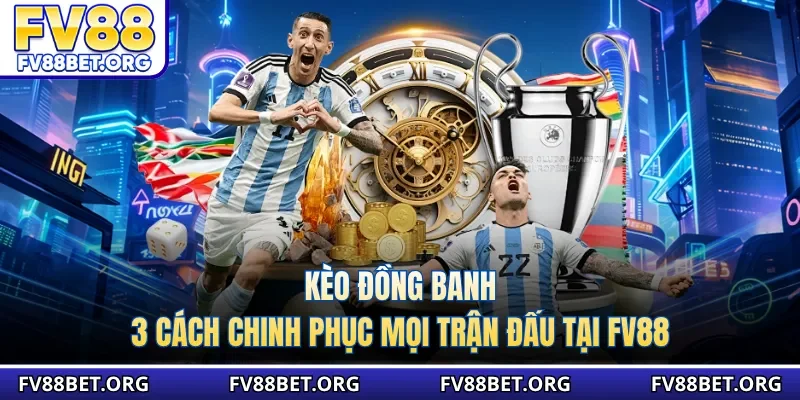 Kèo đồng banh