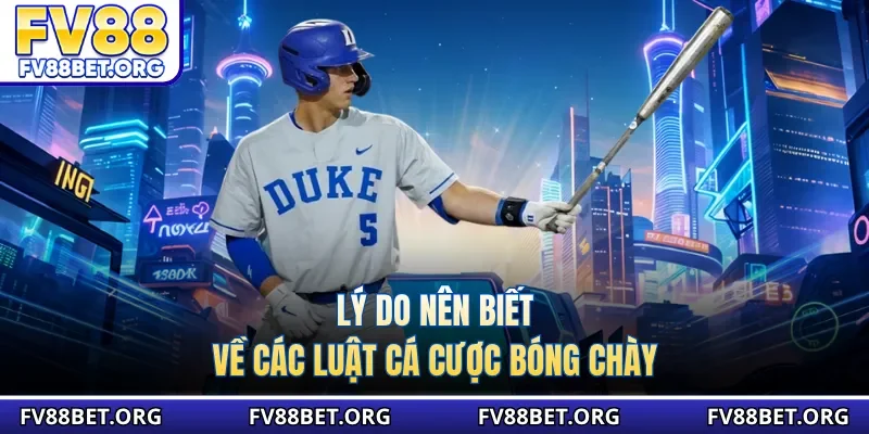 Lý do nên biết về các luật cá cược bóng chày