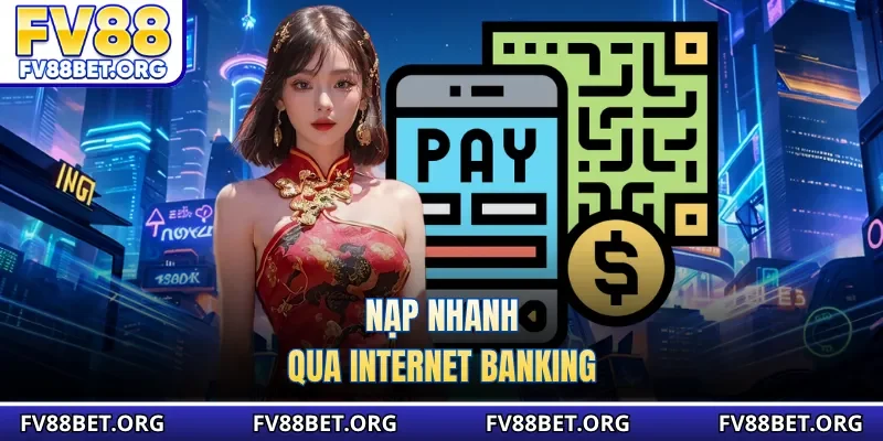 Nạp nhanh qua Internet Banking
