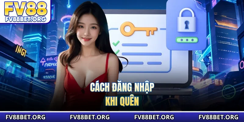 Cách đăng nhập khi quên