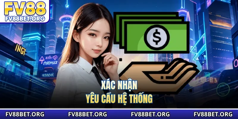 Xác nhận yêu cầu hệ thống