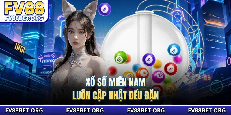 Xổ số miền Nam luôn cập nhật đều đặn