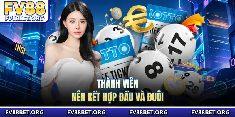 Thành viên nên kết hợp đầu và đuôi