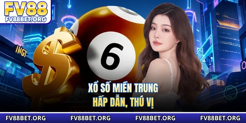 Xổ số miền Trung hấp dẫn, thú vị
